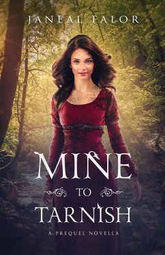 Mine to Tarnish (eBook, ePUB) - Falor, Janeal