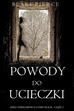 Cover Powody do ucieczki (Seria thrillerów o Avery Black - Czesc 2) (eBook, ePUB)