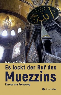 Es lockt der Ruf des Muezzins (eBook, ePUB) - Schlapp, Manfred