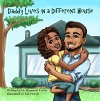 Daddy Lives in a Different House (eBook, ePUB)