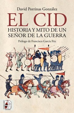 Cover El Cid. Historia y mito de un señor de la guerra (eBook, ePUB)