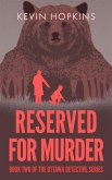 Reserved For Murder (The Ottawa Detective Series, #2) (eBook, ePUB)