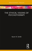 The Ethical Visions of Psychotherapy (eBook, PDF)