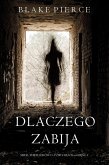 Dlaczego zabija (Seria thrillerów o Avery Black - Czesc 1) (eBook, ePUB)