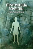 Epistemología espiritual (eBook, ePUB) Epistemología espiritual (eBook, ePUB)