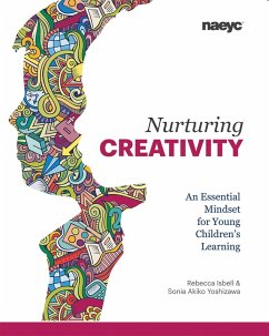 Nurturing Creativity (eBook, ePUB) - Isbell, Rebecca; Yoshizawa, Sonia Akiko