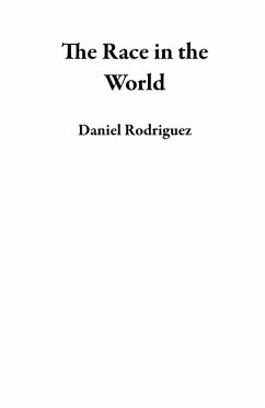 The Race in the World (eBook, ePUB) - Rodriguez, Daniel