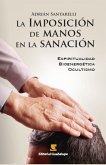 La imposición de manos en la sanación (eBook, ePUB)