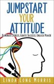 Jumpstart Your Attitide (eBook, ePUB) Jumpstart Your Attitide (eBook, ePUB)