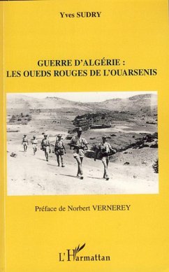 Guerre d'Algérie : les oueds rouges de l'ouarsenis - Sudry, Yves