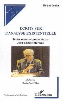 Ecrits sur l'analyse existentielle - Kuhn, Roland; Marceau, Jean-Claude