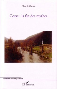 Corse : la fin des mythes - de Cursay, Marc