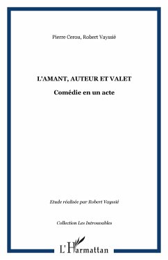 L'amant, auteur et valet - Vayssié, Robert; Cerou, Pierre