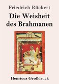 Die Weisheit des Brahmanen (Großdruck)