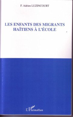 Les enfants des migrants Haïtiens à l'école - Luzincourt, F. Adrien