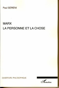 Marx : la personne et la chose - Sereni, Paul