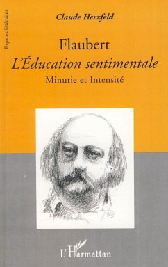 Flaubert L'Education sentimentale - Herzfeld, Claude