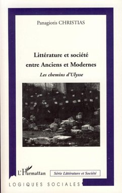Littérature et société entre Anciens et Modernes - Christias, Panagiotis