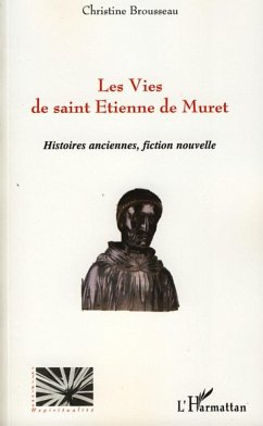 Les Vies de Saint Etienne de Muret - Brousseau, Christine
