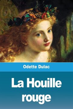 La Houille rouge - Dulac, Odette