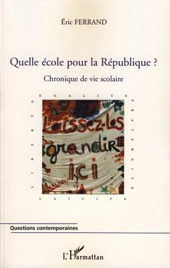 Quelle école pour la République ? - Ferrand, Eric