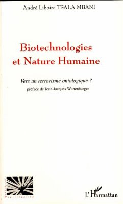 Biotechnologies et nature humaine - Tsala Mbani, André Liboire