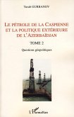 Le pétrole de la Caspienne et la politique extérieure de l'Azerbaïdjan
