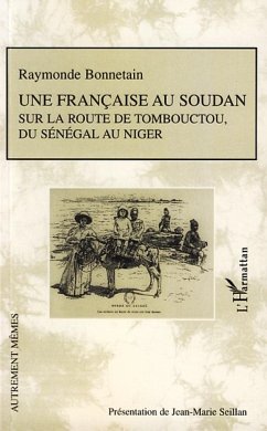 Une française au Soudan sur la route de Tombouctou, du Sénégal au Niger - Bonnetain, Raymonde