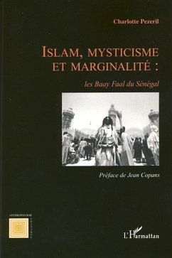 Islam, mysticisme et marginalité: les Baay Faal du Sénégal - Pezeril, Charlotte