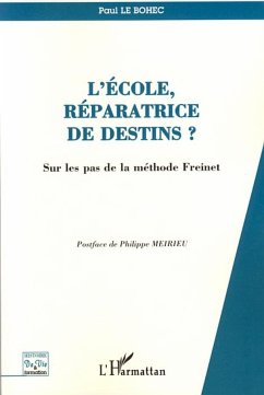 L'école, réparatrice de destins? - Le Bohec, Paul