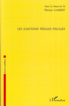 Les sanctions pénales fiscales - Lambert, Thierry