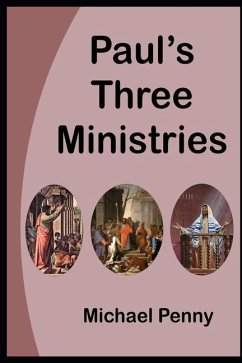 Paul's Three Ministries - Penny, Michael