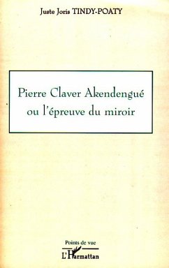 Cover Pierre Claver Akendengué ou l'épreuve du miroir
