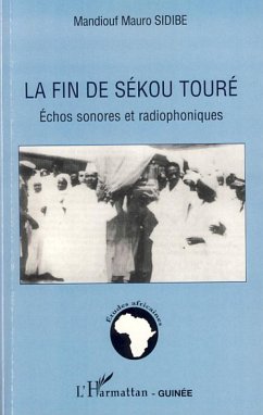 La fin de Sékou Touré - Sidibe, Mandiouf Mauro