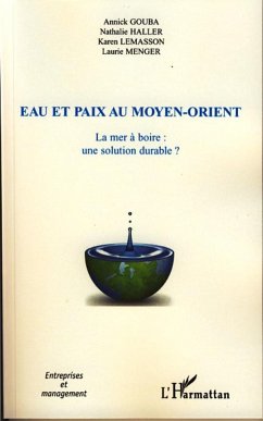 Eau et paix au Moyen-Orient - Menger, Laurie; Lemasson, Karen; Haller, Nathalie