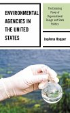 Environmental Agencies in the United States (eBook, ePUB) Environmental Agencies in the United States (eBook, ePUB)