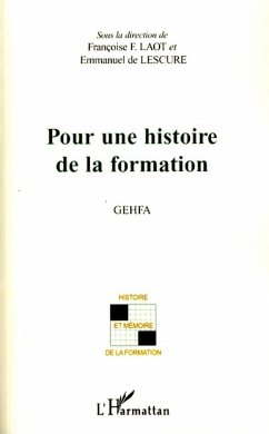 Pour une histoire de la formation - Laot, Françoise F.; de Lescure, Emmanuel