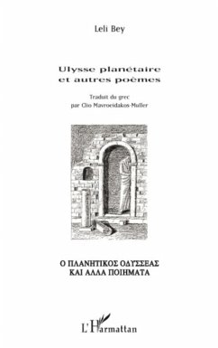 Ulysse planétaire et autres poèmes - Bey, Leli