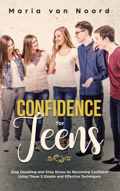 Confidence for Teens - Noord, Maria van