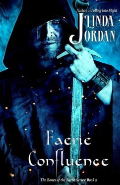 Faerie Confluence: The Bones of the Earth, Book 5 - Jordan, Linda