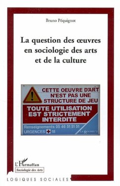 La question des oeuvres en sociologie des arts et de la culture - Pequignot, Bruno