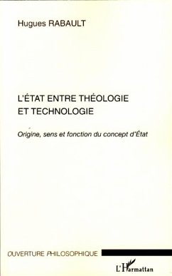 L'Etat entre théologie et technologie - Rabault, Hugues