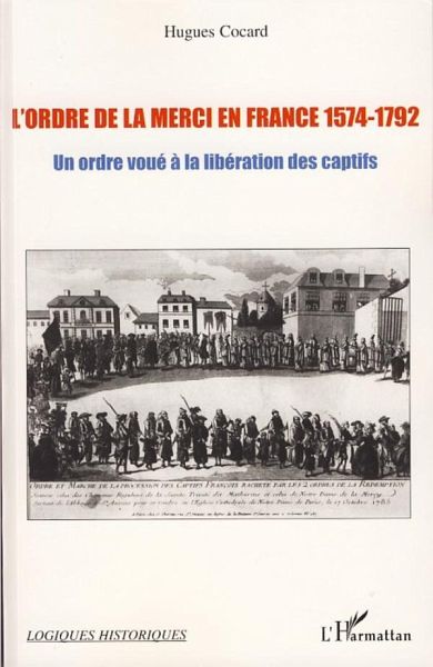 L'ordre de la Merci en France 1574-1792 L'ordre de la Merci en France 1574-1792