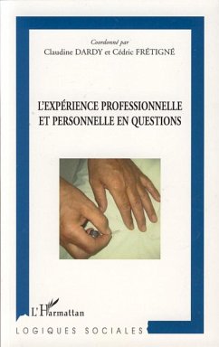 L'expérience professionnelle et personnelle en questions - Frétigné, Cédric; Dardy, Claudine