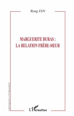 Marguerite Duras : La relation frère soeur - Fan, Rong