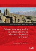 Paisajes mineros y modos de vida en el norte de Mendoza, Argentina (S. XIX-XX)
