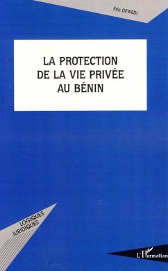 La protection de la vie privée au Bénin - Dewedi, Eric