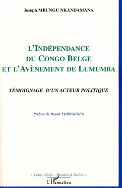 L'indépendance du Congo belge et l'avènement de Lumumba - Mbungu Nkandamana, Joseph
