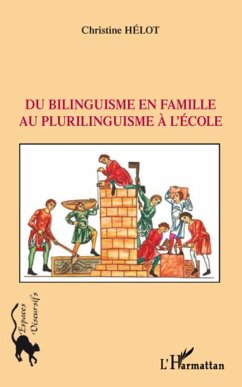 Du bilinguisme en famille au plurilinguisme à l'école - Helot, Christine