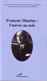 François Mauriac : l'oeuvre au noir